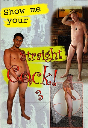 Show Me Your Straight Cock 3